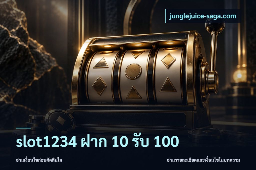 slot1234 ฝาก 10 รับ 100